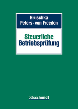 Steuerliche Betriebsprüfung von Adick,  Markus, Bleschick,  Sascha, Brenner,  Tobias, Caspar,  Bärbel, Danielmeyer,  Gregor, Dominik,  Jan, Frantzmann,  Andreas, Freeden,  Arne von, Girlich,  Gerhard C., Gütschow,  Jan, Hick,  Christian, Hilbert,  Lukas, Hilse,  Arnim, Höink,  Carsten, Hölscher,  Sebastian, Hruschka,  Franz, Köstler,  Bernhard, Lange,  Dietmar, Liekenbrock,  Bernhard, Oertel,  RDin Dr. Eva, Peters,  Franziska, Puls,  Michael, Schulz,  Markus, Sieben,  Manuel, Stein,  Stefan, Stein,  Thomas, Wedel,  Dominik