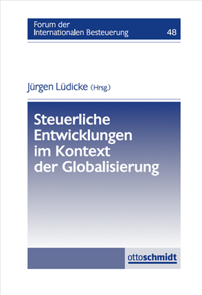 Steuerliche Entwicklungen im Kontext der Globalisierung von Frotscher,  Gerrit, Hummel,  Lars, Lüdicke,  Jürgen