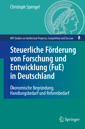 Steuerliche Förderung von Forschung und Entwicklung (FuE) in Deutschland von Spengel,  Christoph