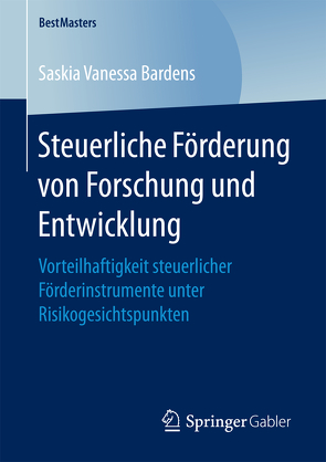 Steuerliche Förderung von Forschung und Entwicklung von Bardens,  Saskia Vanessa