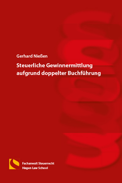 Steuerliche Gewinnermittlung aufgrund doppelter Buchführung von Nießen,  Gerhard