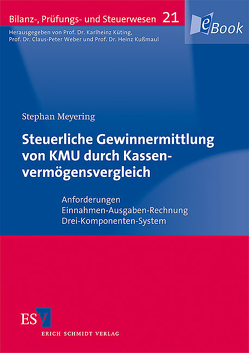 Steuerliche Gewinnermittlung von KMU durch Kassenvermögensvergleich von Meyering,  Stephan