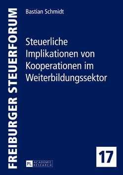 Steuerliche Implikationen von Kooperationen im Weiterbildungssektor von Schmidt,  Bastian