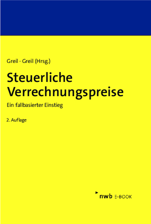 Steuerliche Verrechnungspreise von Becker,  Katharina, Dürrbeck,  Kerstin, Greil,  Eva, Greil,  Stefan, Kaluza,  Eleonore, Loose,  Felix, Maier,  Julian, Rasch,  Stephan, Roeder,  Achim, Schulz,  Sebastian, Schwarz,  Christian, Stein,  Stefan, Wargowske,  Lars