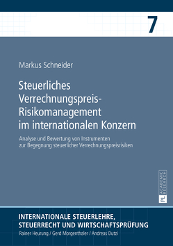 Steuerliches Verrechnungspreis-Risikomanagement im internationalen Konzern von Schneider,  Markus