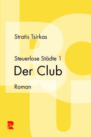 Steuerlose Städte: Der Club von Chrysa,  Prokopaki, Gerhard,  Blümlein, Joachim,  Sartorius, Konstantinos,  Kosmas, Stratis,  Tsirkas