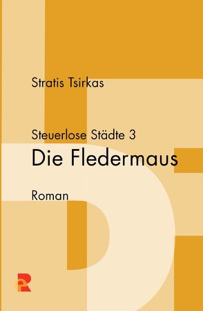 Steuerlose Städte: Die Fledermaus von Blümlein,  Gerhard, Kosmas,  Kostas, Prokopaki,  Chrysa, Tsirkas,  Stratis