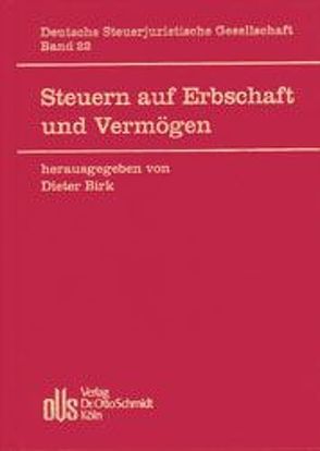 Steuern auf Erbschaft und Vermögen von Arndt,  Hans W, Birk,  Dieter, Crezelius,  Georg, Lang,  Joachim, Meincke,  Jens, Mellinghoff,  Rudolf, Osterloh,  Lerke