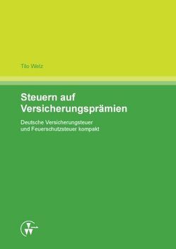 Steuern auf Versicherungsprämien von Welz,  Tilo