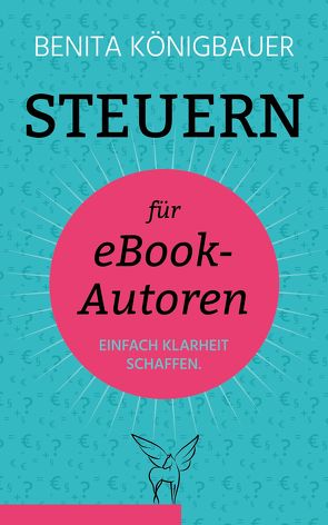 Steuern für eBook-Autoren von Königbauer,  Benita
