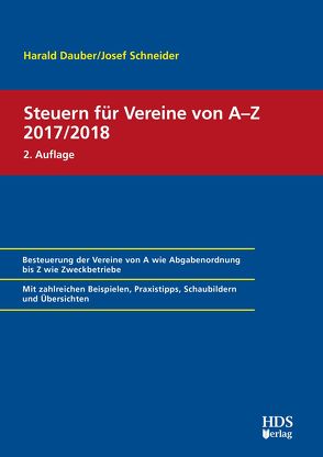 Steuern für Vereine von A-Z 2017/2018 von Dauber,  Harald, Schneider,  Josef