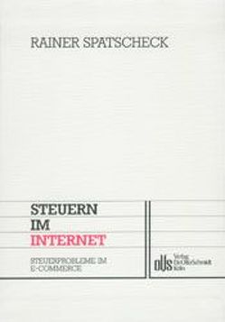 Steuern im Internet von Spatscheck,  Rainer, Streck,  Michael