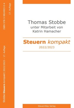 Steuern kompakt 2022/2023 von Professor Dr. Stobbe,  Thomas