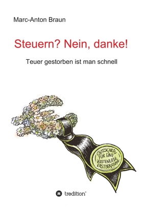 Steuern? Nein, danke! von Braun,  Marc-Anton