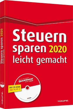 Steuern sparen 2020 leicht gemacht mit CD-ROM von Dittmann,  Willi, Haderer,  Dieter, Happe,  Rüdiger