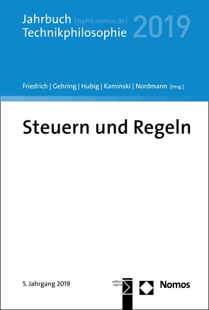 Steuern und Regeln von Friedrich,  Alexander, Gehring,  Petra, Hubig,  Christoph, Kaminski,  Andreas, Nordmann,  Alfred