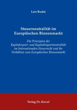Steuerneutralität im Europäischen Binnenmarkt von Rudat,  Lars