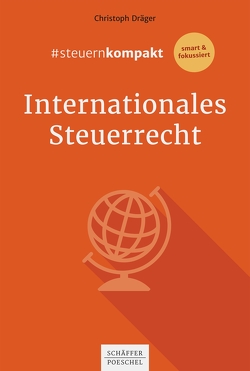 #steuernkompakt Internationales Steuerrecht von Dräger,  Christoph