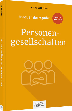 #steuernkompakt Personengesellschaften von Schleicher,  Jessica