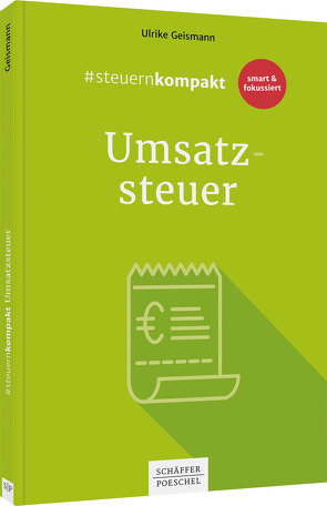 #steuernkompakt Umsatzsteuer von Geismann,  Ulrike