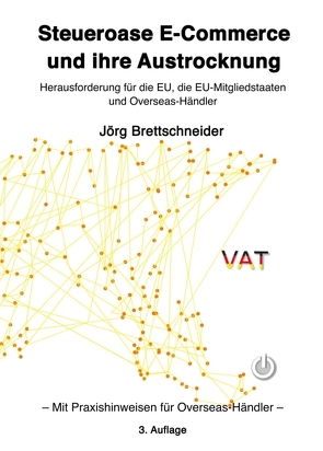 Steueroase E-Commerce und ihre Austrocknung von Brettschneider,  Jörg