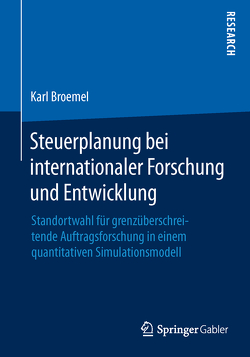 Steuerplanung bei internationaler Forschung und Entwicklung von Broemel,  Karl