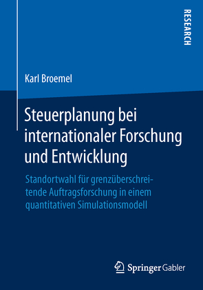 Steuerplanung bei internationaler Forschung und Entwicklung von Broemel,  Karl
