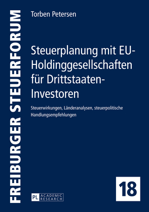 Steuerplanung mit EU-Holdinggesellschaften für Drittstaaten-Investoren von Petersen,  Torben