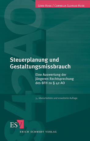 Steuerplanung und Gestaltungsmissbrauch von Glorius-Rose,  Cornelia, Rose,  Gerd