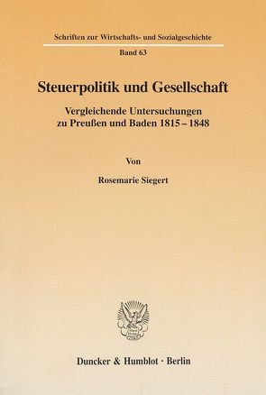 Steuerpolitik und Gesellschaft. von Siegert,  Rosemarie