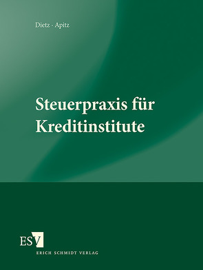 Steuerpraxis für Kreditinstitute – Abonnement von Apitz,  Wilfried, Dietz,  Hans-Ulrich