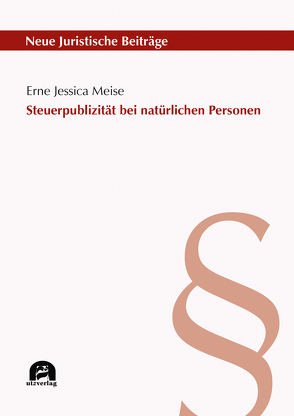 Steuerpublizität bei natürlichen Personen von Meise,  Erne Jessica