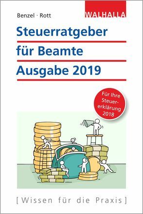 Steuerratgeber für Beamte – Ausgabe 2019 von Benzel,  Wolfgang, Rott,  Dirk