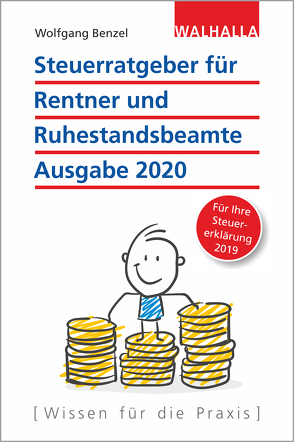 Steuerratgeber für Rentner und Ruhestandsbeamte – Ausgabe 2020 von Benzel,  Wolfgang