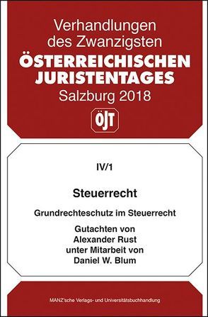 Steuerrecht Grundrechteschutz im Steuerrecht von Blum,  Daniel W., Rust,  Alexander