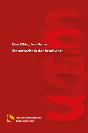 Steuerrecht in der Insolvenz von Fischer,  Jens, Olbing,  Klaus