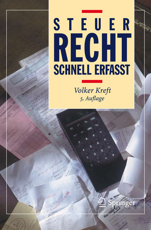 Steuerrecht – Schnell erfasst von Kreft,  Volker