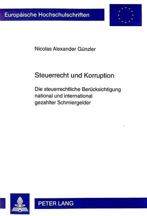 Steuerrecht und Korruption von Günzler,  Nicolas