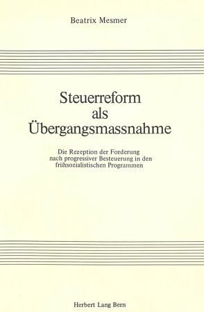 Steuerreform als Übergangsmassnahme von Mesmer,  Beatrix