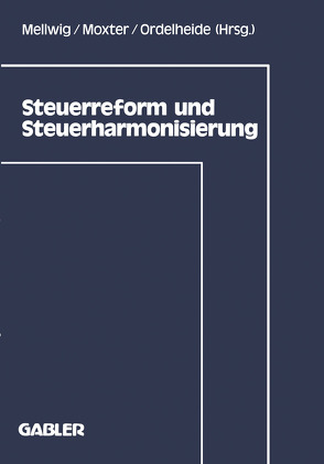 Steuerreform und Steuerharmonisierung von Mellwig,  Winfried
