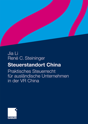 Steuerstandort China von Li,  Jia, Steininger,  René