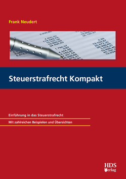 Steuerstrafrecht Kompakt von Neudert,  Frank