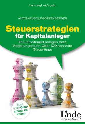 Steuerstrategien für Kapitalanleger von Götzenberger,  Anton-Rudolf
