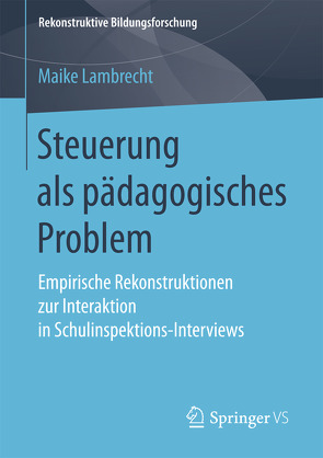 Steuerung als pädagogisches Problem von Lambrecht,  Maike