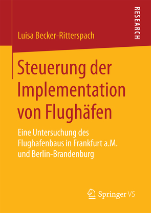 Steuerung der Implementation von Flughäfen von Becker-Ritterspach,  Luisa