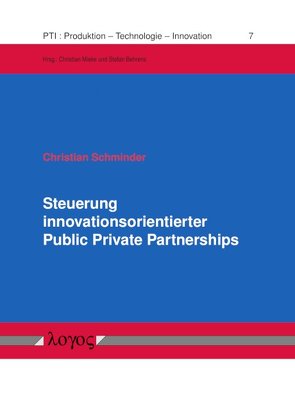 Steuerung innovationsorientierter Public Private Partnerships von Schminder,  Christian