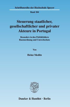 Steuerung staatlicher, gesellschaftlicher und privater Akteure in Portugal. von Meditz,  Heinz