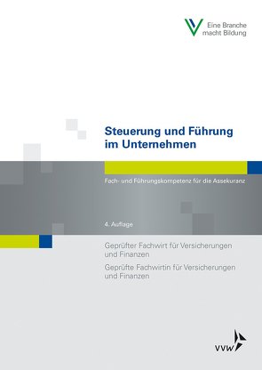 Steuerung und Führung im Unternehmen von Gail,  Uwe, Hesberg,  Dieter, Musiol,  Christian-Horst, Schwarzer,  Wolfgang, Ullrich,  Eva-Bettina