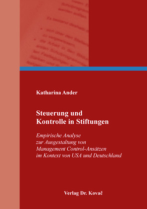 Steuerung und Kontrolle in Stiftungen von Ander,  Katharina