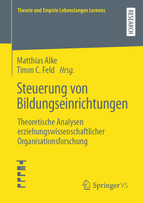 Steuerung von Bildungseinrichtungen von Alke,  Matthias, C. Feld,  Timm
